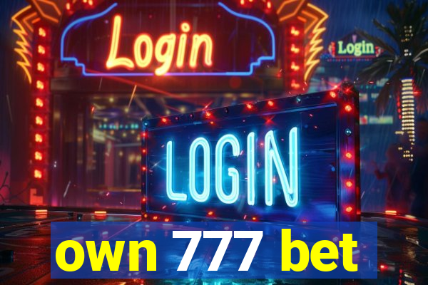 own 777 bet